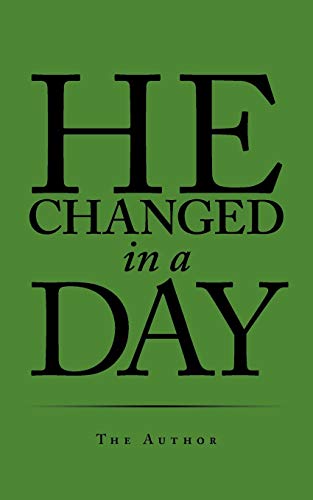 He changed in a Day (9781481703086) by Author, The