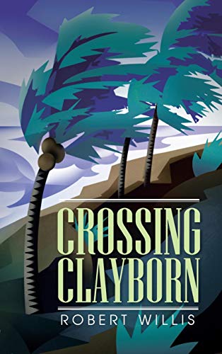9781481703314: Crossing Clayborn