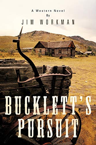 Bucklett s Pursuit: A Western Novel (9781481705899) by Workman, Jim
