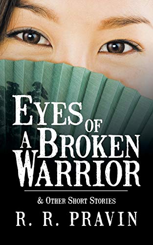 Stock image for Eyes of A Broken Warrior Other Short Stories for sale by PBShop.store US