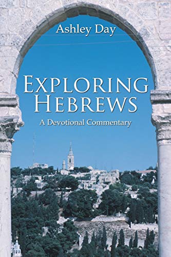 Stock image for Exploring Hebrews: A Devotional Commentary for sale by Big River Books