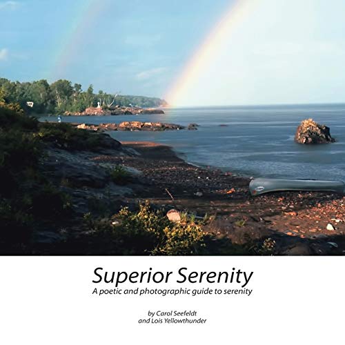 Stock image for Superior Serenity: A Poetic and Photographic Guide to Serenity for sale by Big River Books