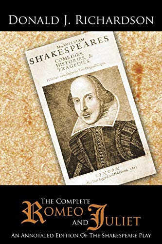 Beispielbild fr The Complete Romeo and Juliet: An Annotated Edition Of The Shakespeare Play zum Verkauf von Lucky's Textbooks