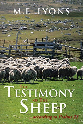 Beispielbild fr The Testimony of The Sheep According to Psalms 23 zum Verkauf von PBShop.store US