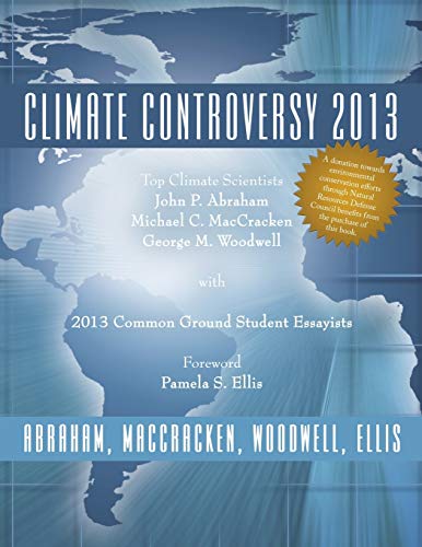 Climate Controversy 2013 (9781481718219) by John P. Abraham; Michael C. MacCracken; George M. Woodwell
