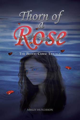 9781481718899: Thorn of a Rose: The Blood Curse Trilogy
