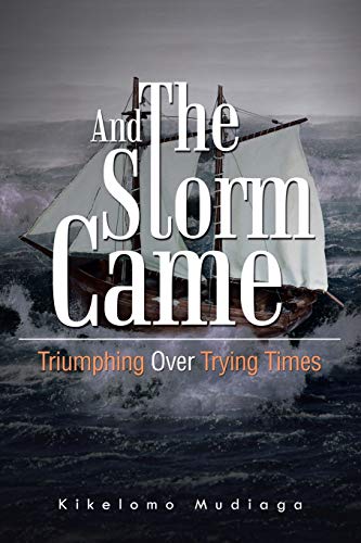 Stock image for And the Storm Came: Triumphing Over Trying Times for sale by Chiron Media