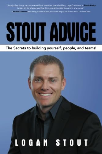 Stock image for Stout Advice: The Secrets to building yourself, people, and teams! for sale by Front Cover Books