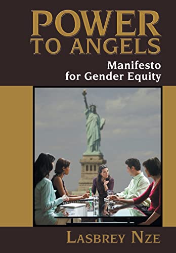 9781481721523: Power to Angels: Manifesto for Gender Equity