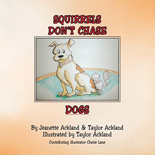 Imagen de archivo de Squirrels Don't Chase Dogs a la venta por PBShop.store US