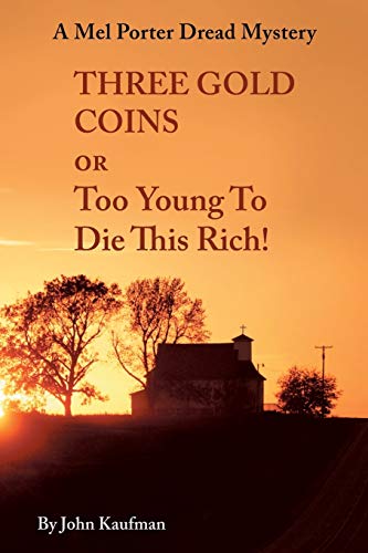 9781481723527: Three Gold Coins or Too Young to Die this Rich!: A Mel Porter Dread Mystery