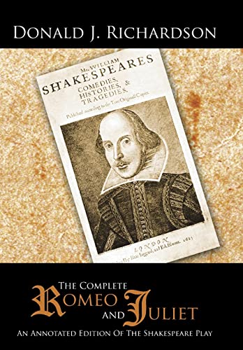 Beispielbild fr The Complete Romeo and Juliet An Annotated Edition of the Shakespeare Play zum Verkauf von PBShop.store US