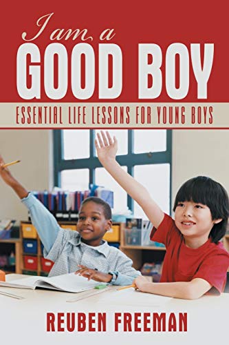 Beispielbild fr I Am a Good Boy: Essential Life Lessons for Young Boys zum Verkauf von Chiron Media