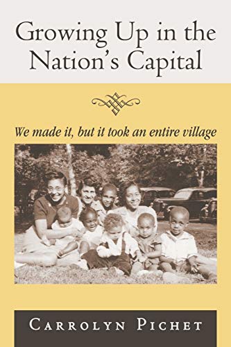 9781481728089: Growing Up in the Nation's Capital: We made it, but it took an entire village