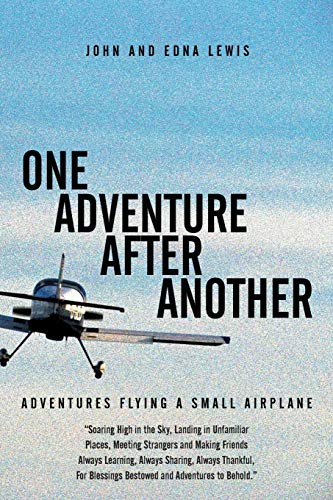 Beispielbild fr One Adventure After Another: Adventures Flying a Small Airplane zum Verkauf von Your Online Bookstore