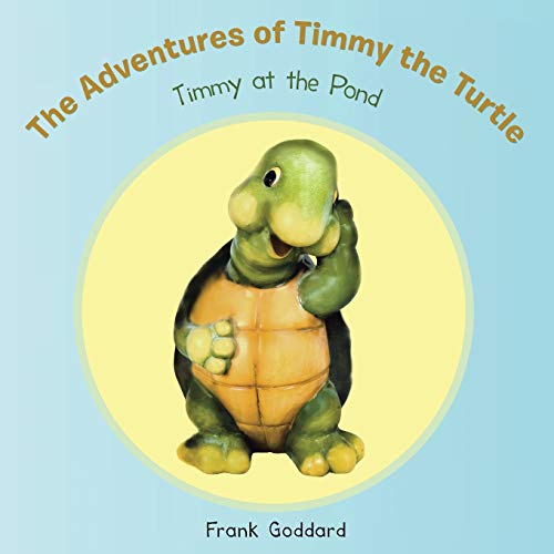 Beispielbild fr The Adventures of Timmy the Turtle: Timmy at the Pond zum Verkauf von SecondSale