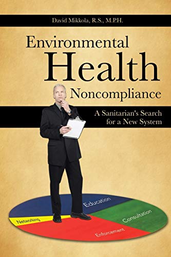 Stock image for Environmental Health Noncompliance A Sanitarian's Search for a New System for sale by PBShop.store US