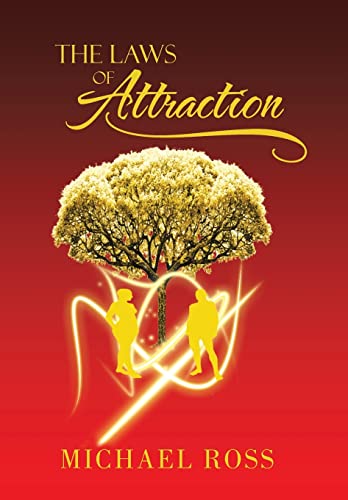 The Laws of Attraction: The Manual That Seeks to Reach the Greatest Part of You: Your Potential (9781481738682) by Ross PhD, Michael