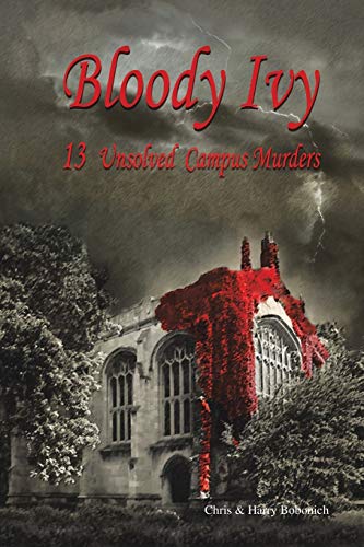 Stock image for Bloody Ivy: 13 Unsolved Campus Murders for sale by HPB-Emerald