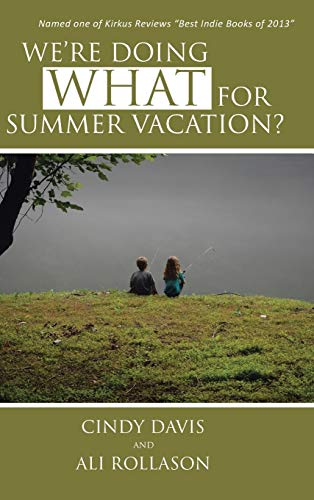 9781481746731: We're Doing What for Summer Vacation?