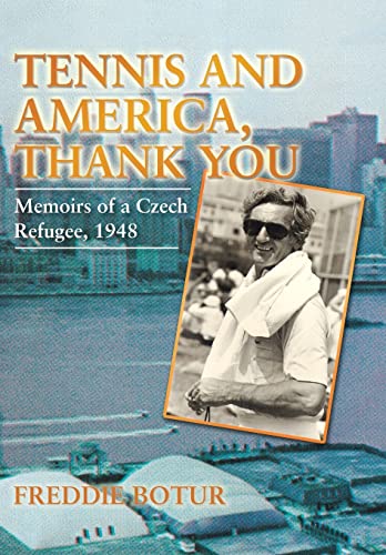 Beispielbild fr Tennis and America, Thank You: Memoirs of a Czech Refugee, 1948 zum Verkauf von Front Cover Books