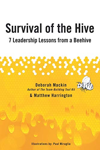 Imagen de archivo de Survival of the Hive: 7 Leadership Lessons From a Beehive a la venta por SecondSale