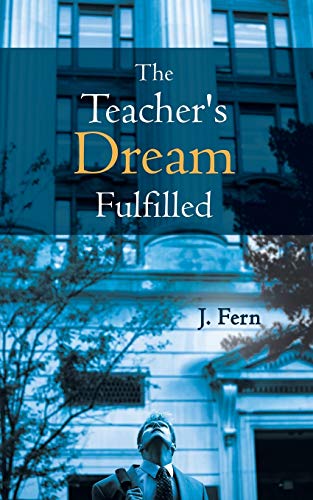 Stock image for The Teacher's Dream Fulfilled for sale by Chiron Media