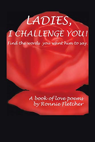 Beispielbild fr Ladies, I Challenge You!: Find the Words You Want Him to Say. zum Verkauf von Chiron Media