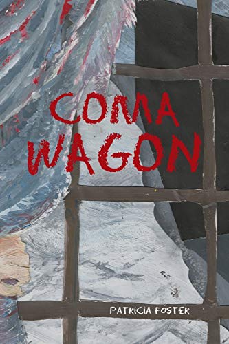 Coma Wagon (9781481756853) by Foster, Patricia