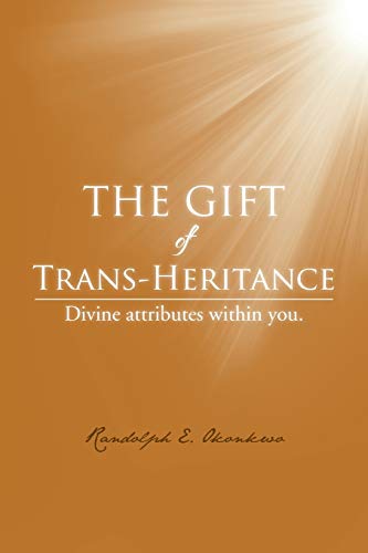 Beispielbild fr The Gift of Trans-Heritance: Divine Attributes Within You. zum Verkauf von Chiron Media