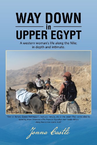 9781481758628: Way Down in Upper Egypt: A western woman's life along the Nile;in depth and intimate