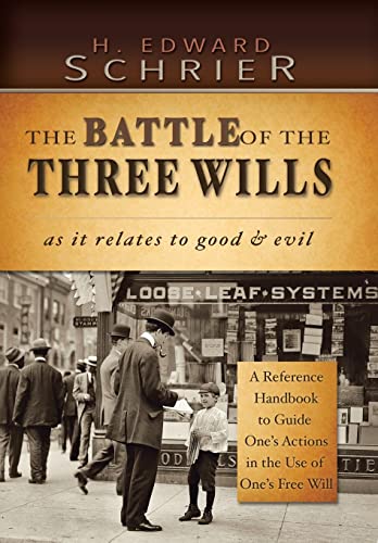 9781481758758: The Battle of the Three Wills: As It Relates to Good & Evil