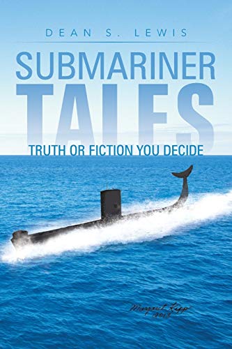 Stock image for Submariner Tales: Truth or Fiction You Decide for sale by Chiron Media