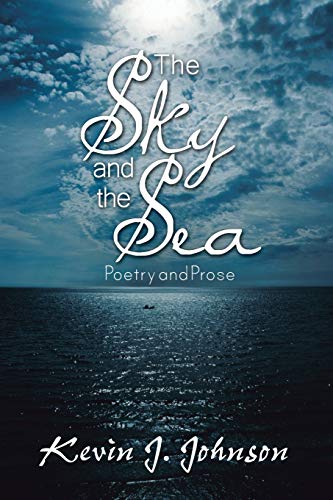 Stock image for The Sky and the Sea: Poetry and Prose for sale by Chiron Media