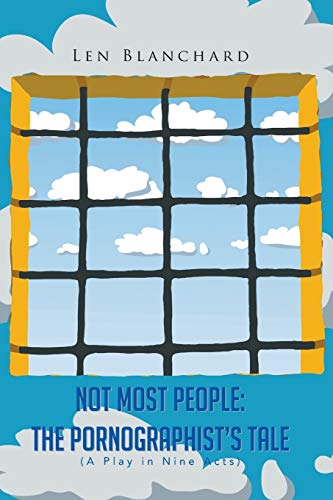 9781481771146: Not Most People: The Pornographist's Tale: (A Play in Nine Acts)