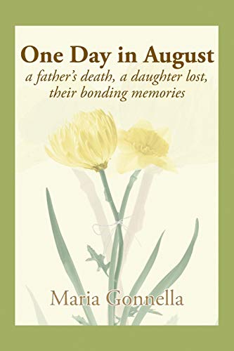 Beispielbild fr One Day in August: A Father's Death, a Daughter Lost, Their Bonding Memories zum Verkauf von Chiron Media