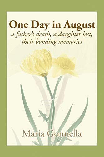 Stock image for One Day in August: A Father's Death, a Daughter Lost, Their Bonding Memories for sale by Chiron Media