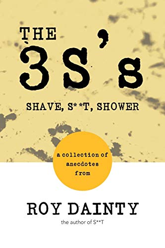Beispielbild fr The 3s's: Shave, S**t, Shower zum Verkauf von Chiron Media