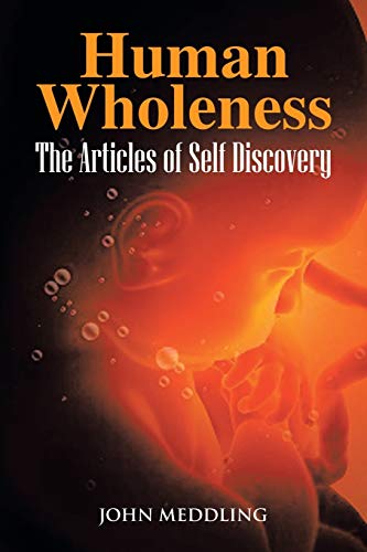 Imagen de archivo de Human Wholeness- The Articles of Self Discovery a la venta por Chiron Media