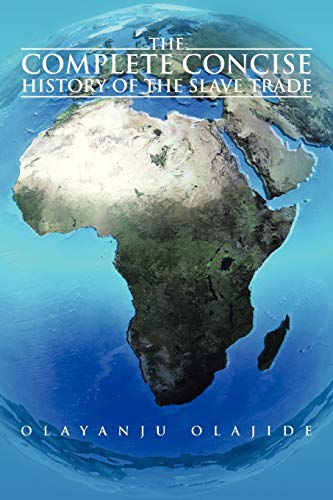 Stock image for The Complete Concise History of The Slave Trade for sale by Chiron Media