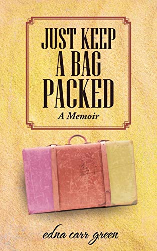 9781481781961: JUST KEEP A BAG PACKED: A Memoir