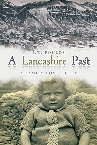 Stock image for A Lancashire Past: A Family Love Story for sale by Chiron Media