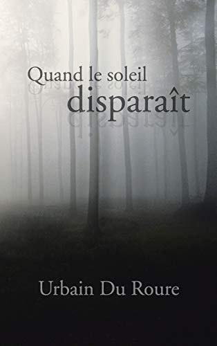 9781481785082: Quand Le Soleil Disparait (French Edition)