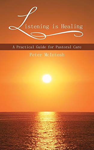 Stock image for Listening Is Healing: A Practical Guide for Pastoral Care for sale by Chiron Media