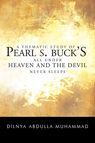 Stock image for A Thematic Study of Pearl S. Buck's All Under Heaven and the Devil Never Sleeps for sale by Chiron Media