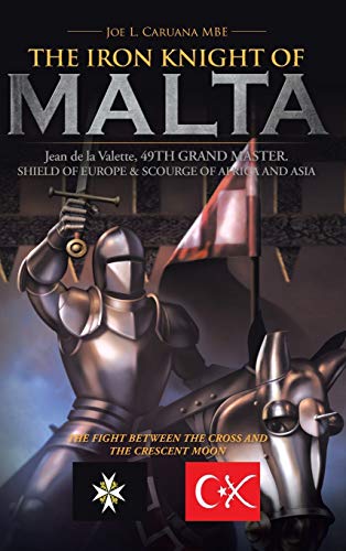 Beispielbild fr The Iron Knight of Malta zum Verkauf von PBShop.store US