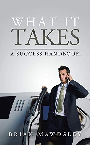 Beispielbild fr What It Takes: A Success Handbook zum Verkauf von Chiron Media