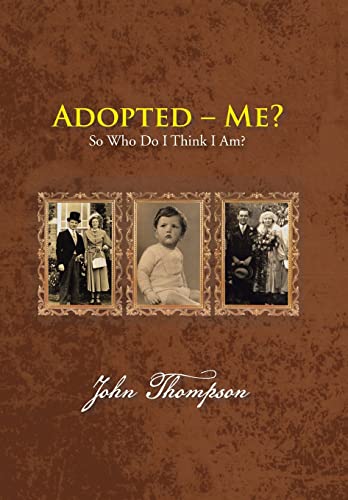 Stock image for Adopted - Me?: So Who Do I Think I Am? for sale by Lucky's Textbooks