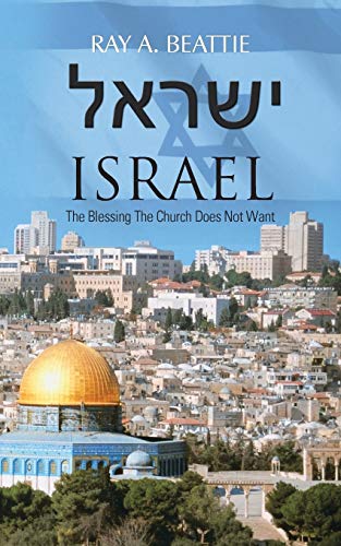 Beispielbild fr Israel: The Blessing the Church Does Not Want zum Verkauf von Chiron Media