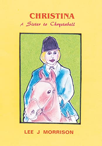 9781481798532: Christina: A Sister to Chrystabell